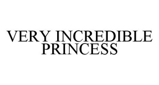 VERY INCREDIBLE PRINCESS