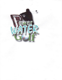 POWER WATER GOLF