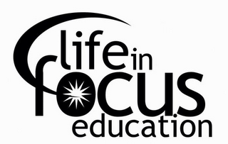 LIFE IN FOCUS EDUCATION