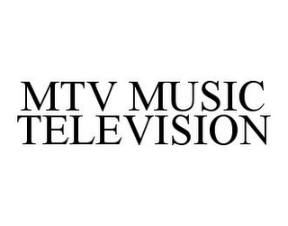 MTV MUSIC TELEVISION