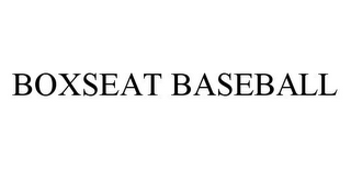 BOXSEAT BASEBALL