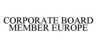 CORPORATE BOARD MEMBER EUROPE