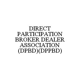 DIRECT PARTICIPATION BROKER DEALER ASSOCIATION (DPBD)(DPPBD)