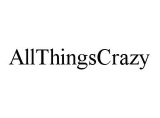 ALLTHINGSCRAZY