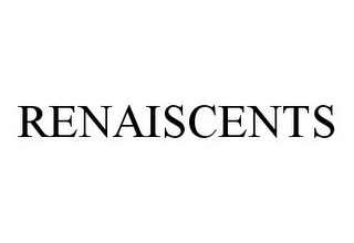 RENAISCENTS