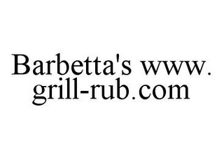 BARBETTA'S WWW.GRILL-RUB.COM