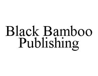 BLACK BAMBOO PUBLISHING