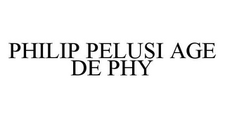 PHILIP PELUSI AGE DE PHY