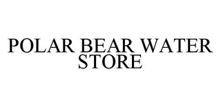 POLAR BEAR WATER STORE