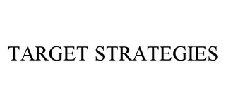 TARGET STRATEGIES