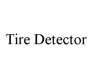 TIRE DETECTOR