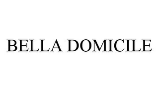 BELLA DOMICILE