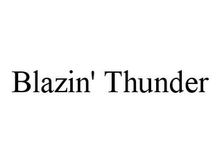 BLAZIN' THUNDER