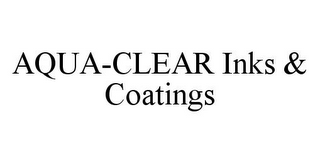 AQUA-CLEAR INKS & COATINGS