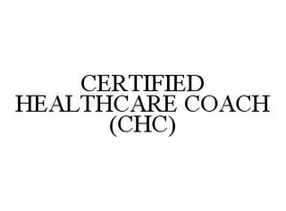 CERTIFIED HEALTHCARE COACH (CHC)