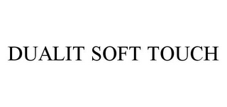 DUALIT SOFT TOUCH