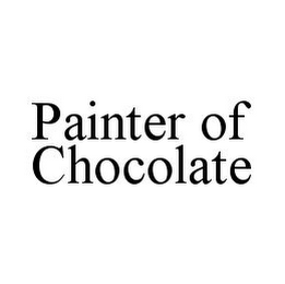 PAINTER OF CHOCOLATE