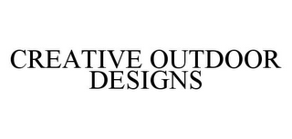 CREATIVE OUTDOOR DESIGNS