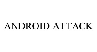 ANDROID ATTACK