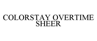 COLORSTAY OVERTIME SHEER