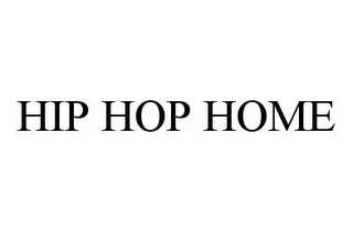 HIP HOP HOME