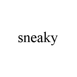 SNEAKY