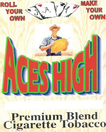 ACES HIGH PREMIUM BLEND CIGARETTE TOBACCO