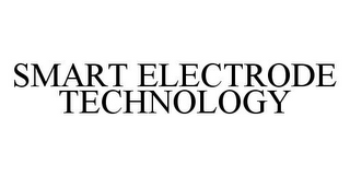 SMART ELECTRODE TECHNOLOGY