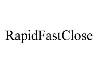 RAPIDFASTCLOSE