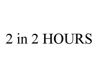 2 IN 2 HOURS