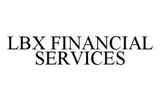 LBX FINANCIAL SERVICES