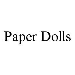 PAPER DOLLS