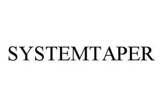 SYSTEMTAPER