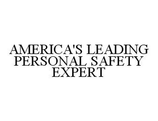 AMERICA'S LEADING PERSONAL SAFETY EXPERT