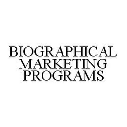 BIOGRAPHICAL MARKETING PROGRAMS