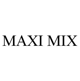 MAXI MIX