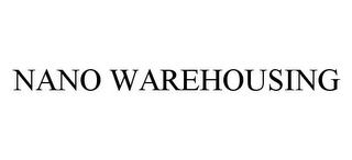 NANO WAREHOUSING