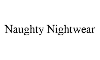 NAUGHTY NIGHTWEAR