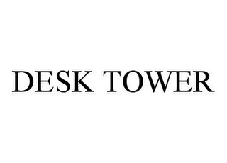 DESK TOWER