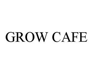 GROW CAFE