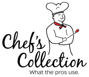 CHEF'S COLLECTION " WHAT THE PROS USE"