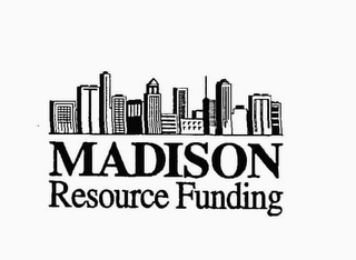 MADISON RESOURCE FUNDING