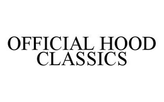 OFFICIAL HOOD CLASSICS