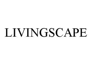 LIVINGSCAPE