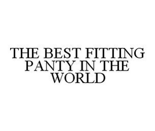 THE BEST FITTING PANTY IN THE WORLD