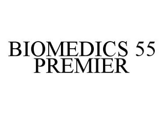 BIOMEDICS 55 PREMIER