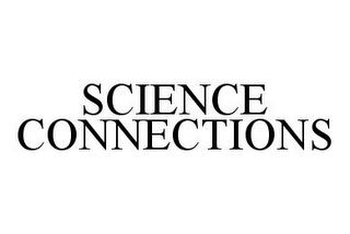 SCIENCE CONNECTIONS