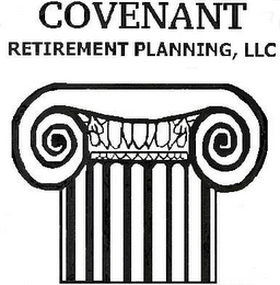 COVENANT RETIREMENT PLANNING, LLC