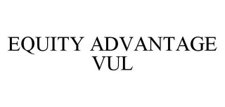 EQUITY ADVANTAGE VUL