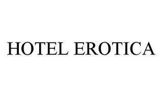 HOTEL EROTICA